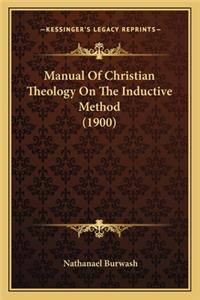 Manual of Christian Theology on the Inductive Method (1900)