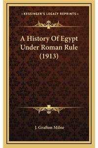 A History Of Egypt Under Roman Rule (1913)