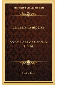 La Terre Temperee
