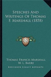 Speeches And Writings Of Thomas F. Marshall (1858)