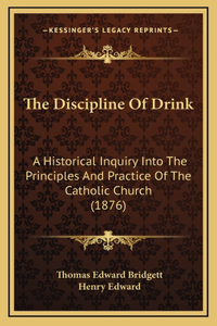 The Discipline of Drink