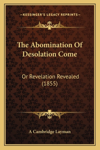 Abomination Of Desolation Come