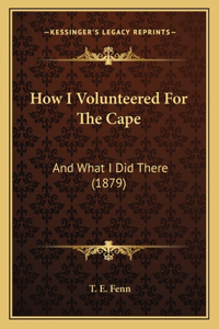 How I Volunteered For The Cape