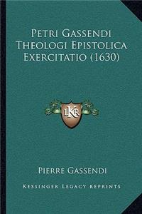 Petri Gassendi Theologi Epistolica Exercitatio (1630)