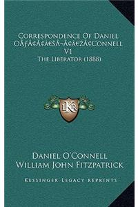 Correspondence of Daniel OA Acentsacentsa A-Acentsa Acentsconnell V1