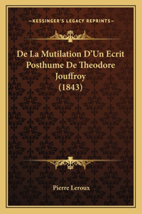 De La Mutilation D'Un Ecrit Posthume De Theodore Jouffroy (1843)