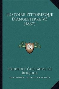 Histoire Pittoresque D'Angleterre V3 (1837)