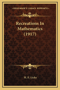 Recreations In Mathematics (1917)