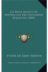 Les Huns Blancs Ou Ephthalites Des Historiens Byzantins (1849)