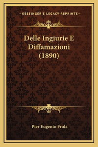 Delle Ingiurie E Diffamazioni (1890)