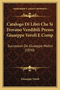 Catalogo Di Libri Che Si Trovano Vendibili Presso Giuseppe Veroli E Comp