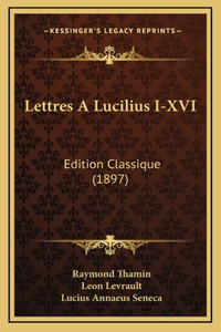 Lettres A Lucilius I-XVI