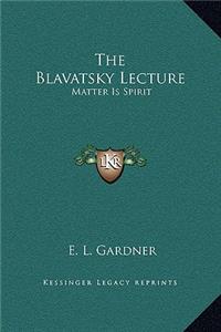 The Blavatsky Lecture
