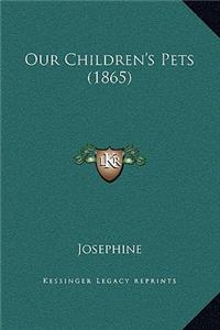 Our Children's Pets (1865)
