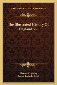 The Illustrated History Of England V2