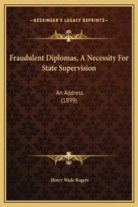 Fraudulent Diplomas, A Necessity For State Supervision