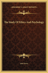 The Study Of Ethics And Psychology