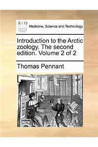 Introduction to the Arctic Zoology. the Second Edition. Volume 2 of 2
