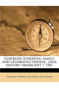Gertrude Atherton, Family, and Celebrated Friends: Oral History Transcript / 198