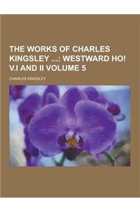 The Works of Charles Kingsley Volume 5