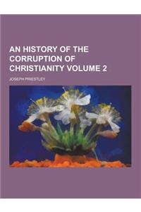 An History of the Corruption of Christianity Volume 2