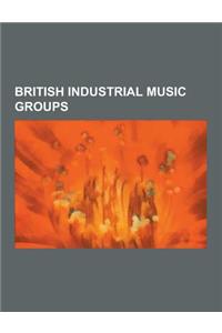 British Industrial Music Groups