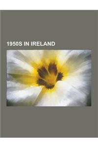1950s in Ireland