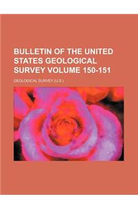 Bulletin of the United States Geological Survey Volume 150-151