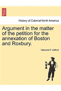 Argument in the Matter of the Petition for the Annexation of Boston and Roxbury.