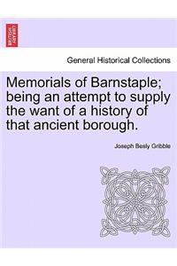 Memorials of Barnstaple; being an attempt to supply the want of a history of that ancient borough.