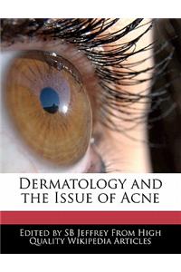 Dermatology and the Issue of Acne