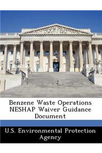 Benzene Waste Operations Neshap Waiver Guidance Document