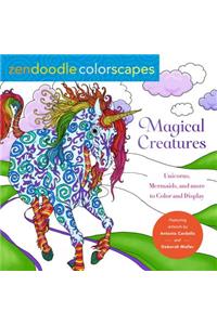 Zendoodle Colorscapes: Magical Creatures