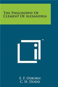 The Philosophy Of Clement Of Alexandria