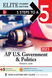 5 Steps to a 5: AP U.S. Government & Politics 2023 Elite Student Edition