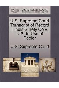 U.S. Supreme Court Transcript of Record Illinois Surety Co V. U S, to Use of Peeler