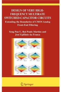 Design of Very High-Frequency Multirate Switched-Capacitor Circuits: Extending the Boundaries of CMOS Analog Front-End Filtering