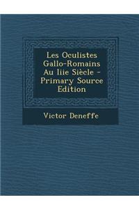 Les Oculistes Gallo-Romains Au Iiie Siecle