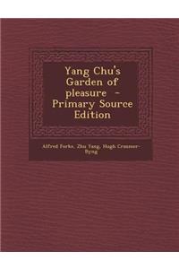 Yang Chu's Garden of Pleasure