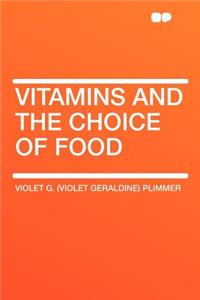 Vitamins and the Choice of Food