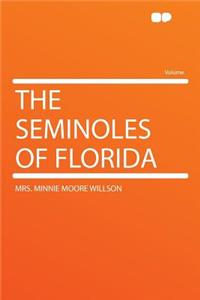 The Seminoles of Florida