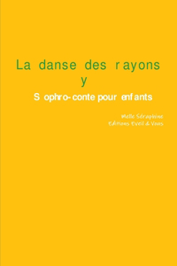 La Danse Des Rayons - Conte Therapeutique Pour Enfants