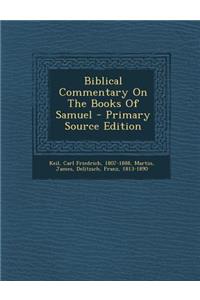 Biblical Commentary on the Books of Samuel