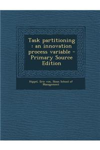 Task Partitioning: An Innovation Process Variable