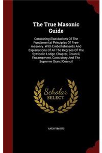 The True Masonic Guide