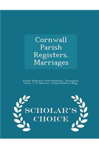 Cornwall Parish Registers. Marriages - Scholar's Choice Edition