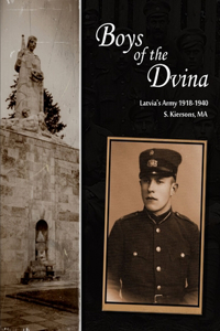 Boys of the Dvina - Latvia's Army 1918-1940