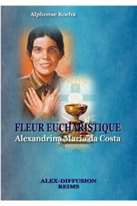 Fleur Eucharistique - Alexandrina