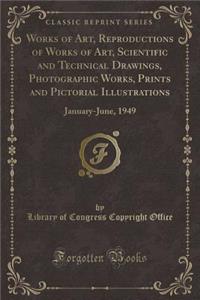 Works of Art, Reproductions of Works of Art, Scientific and Technical Drawings, Photographic Works, Prints and Pictorial Illustrations