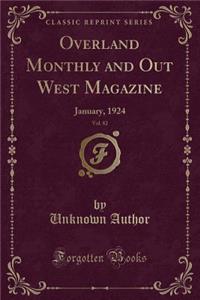 Overland Monthly and Out West Magazine, Vol. 82